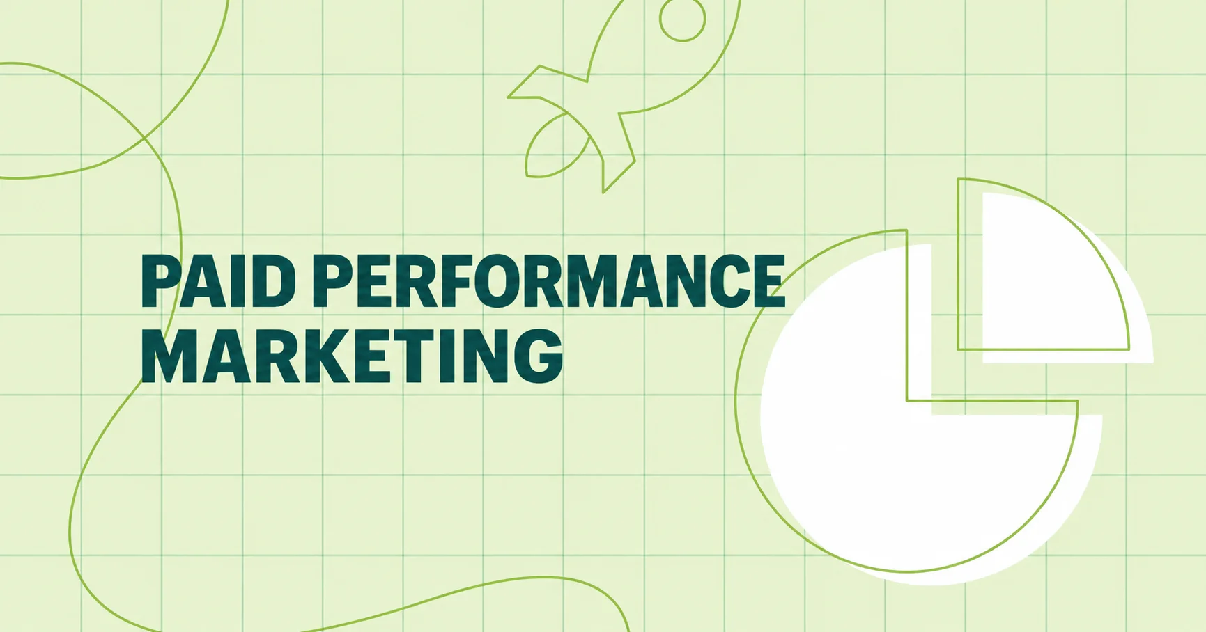 Paid Performance Marketing: Strategy, Ads & Services